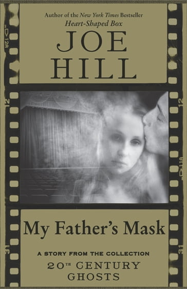 My Father's Mask - Joe Hill