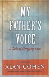 My Father s Voice (Alan Cohen title)
