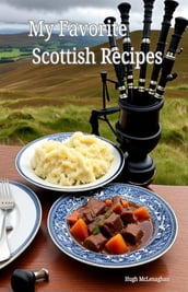 My Favorite Scottish Recipes