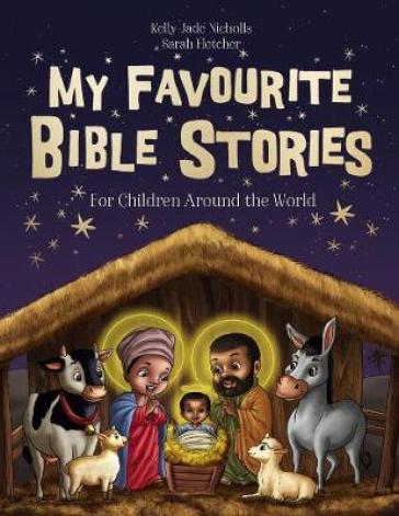 My Favourite Bible Stories - Kelly Jade Nicholls - Sarah Fletcher