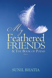 My Feathered Friends & the Book of PoemsPart 1