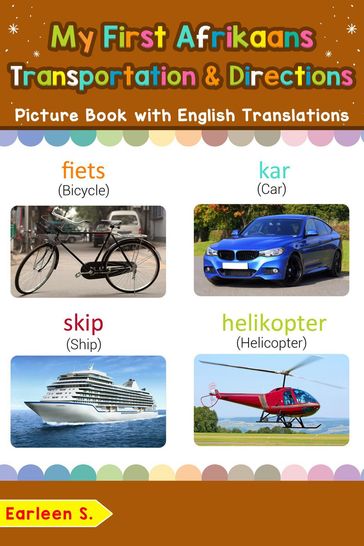 My First Afrikaans Transportation & Directions Picture Book with English Translations - Aaron Stez