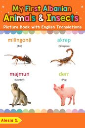 My First Albanian Animals & Insects Picture Book with English Translations