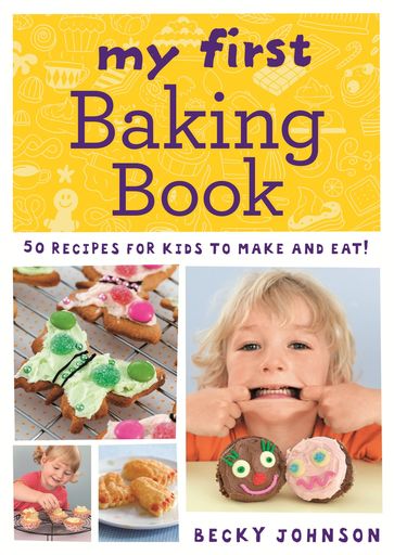 My First Baking Book - Becky Johnson