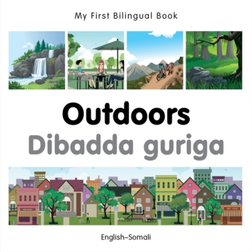 My First Bilingual Book -  Outdoors (English-Somali) - Milet Publishing