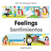 My First Bilingual Book - Feelings (English-Spanish)