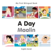 My First Bilingual BookA Day (EnglishSomali)