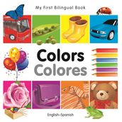 My First Bilingual BookColors (EnglishSpanish)