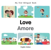 My First Bilingual BookLove (EnglishItalian)