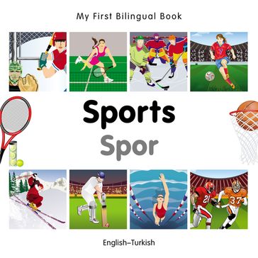 My First Bilingual BookSports (EnglishTurkish) - Milet Publishing
