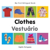 My First Bilingual BookClothes (EnglishPortuguese)