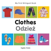 My First Bilingual BookClothes (EnglishPolish)