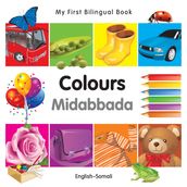 My First Bilingual BookColours (EnglishSomali)