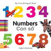 My First Bilingual BookNumbers (EnglishVietnamese)