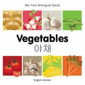 My First Bilingual BookVegetables (EnglishKorean)