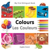 My First Bilingual BookColours (EnglishFrench)