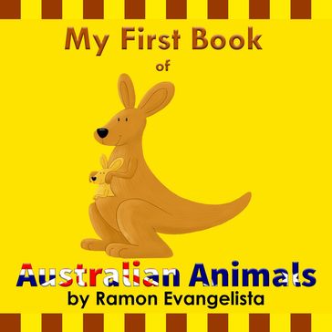My First Book of Australian Animals - Ramon Luis Evangelista