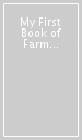 My First Book of Farm Animals