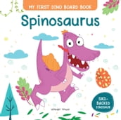 My First Dino Board Book: Spinosaurus