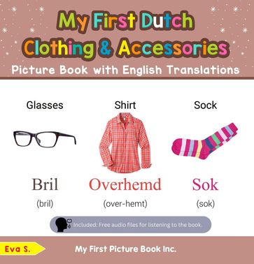 My First Dutch Clothing & Accessories Picture Book with English Translations - Eva S.