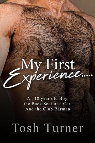 My First Experience..... An 18 year old Boy, the Back Seat of a Car, and the Club Barman - Tosh Turner