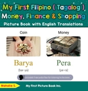 My First Filipino (Tagalog) Money, Finance & Shopping Picture Book with English Translations