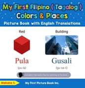 My First Filipino (Tagalog) Colors & Places Picture Book with English Translations