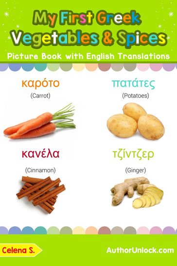 My First Greek Vegetables & Spices Picture Book with English Translations - Celena S.