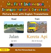 My First Indonesian Transportation & Directions Picture Book with English Translations