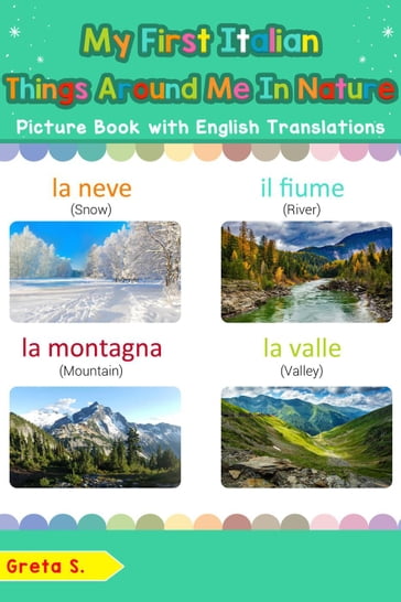 My First Italian Things Around Me in Nature Picture Book with English Translations - Greta S.