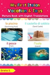 My First Italian Vacation & Toys Picture Book with English Translations