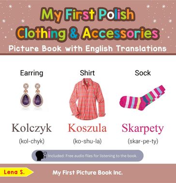 My First Polish Clothing & Accessories Picture Book with English Translations - S. Lena