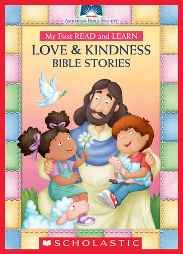 My First Read and Learn Love & Kindness Bible Stories - American Bible Society - Amy Parker