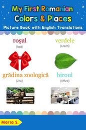 My First Romanian Colors & Places Picture Book with English Translations