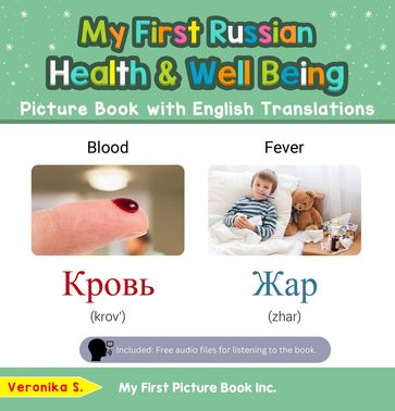 My First Russian Health and Well Being Picture Book with English Translations - Veronika S.