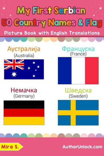 My First Serbian 50 Country Names & Flags Picture Book with English Translations - S. Mira