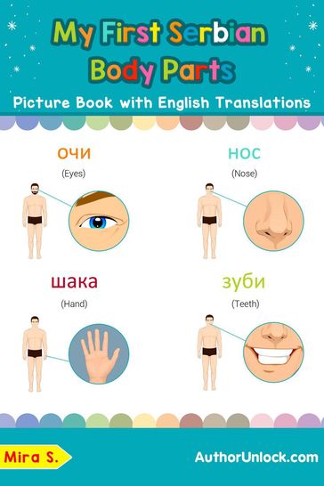 My First Serbian Body Parts Picture Book with English Translations - S. Mira