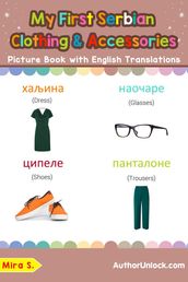 My First Serbian Clothing & Accessories Picture Book with English Translations