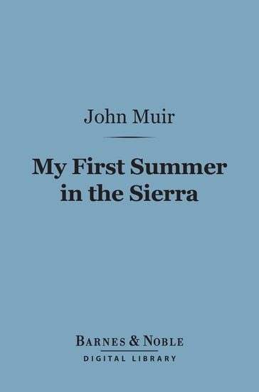 My First Summer in the Sierra (Barnes & Noble Digital Library) - John Muir