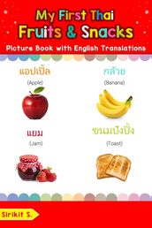 My First Thai Fruits & Snacks Picture Book with English Translations