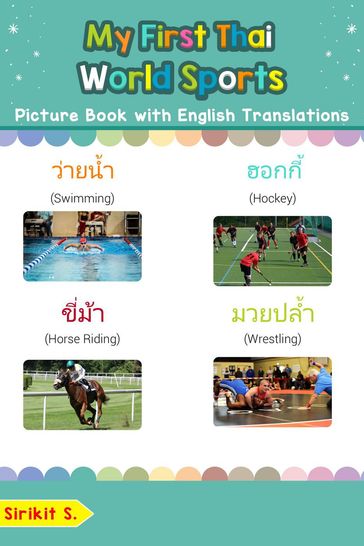 My First Thai World Sports Picture Book with English Translations - Sirikit S.