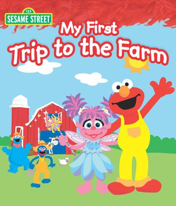 My First Trip to the Farm (Sesame Street Series) - Laura Gates Galvin