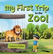 My First Trip to the Zoo!
