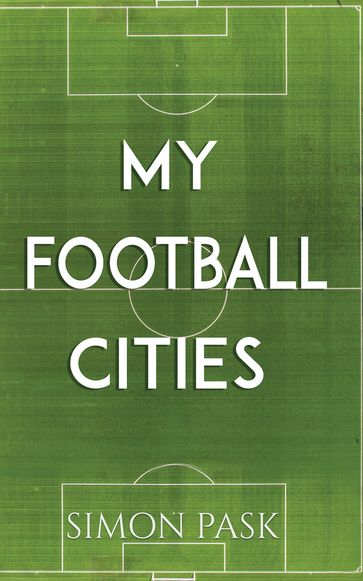 My Football Cities - Simon Pask