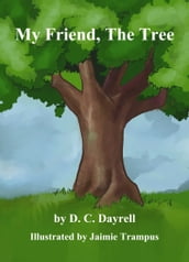 My Friend, The Tree