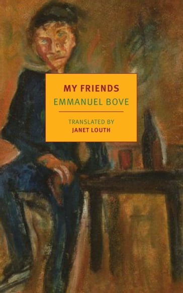 My Friends - Emmanuel Bove