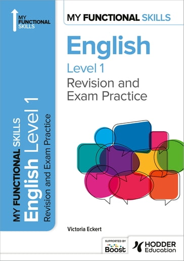 My Functional Skills: Revision and Exam Practice for English Level 1 - Victoria Eckert