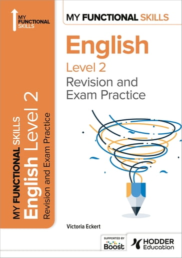 My Functional Skills: Revision and Exam Practice for English Level 2 - Victoria Eckert