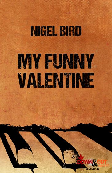 My Funny Valentine - Nigel Bird