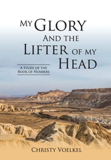 My Glory and the Lifter of My Head - Christy Voelkel